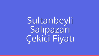 Sultanbeyli Çekici Fiyatı – Salıpazarı Oto Kurtarıcı Ücreti