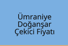 Ümraniye Çekici Fiyatı – Doğanşar Oto Kurtarıcı Ücreti