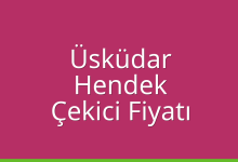 Üsküdar Çekici Fiyatı – Hendek Oto Kurtarıcı Ücreti