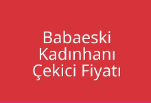 Babaeski Çekici Fiyatı – Kadınhanı Oto Kurtarıcı Ücreti