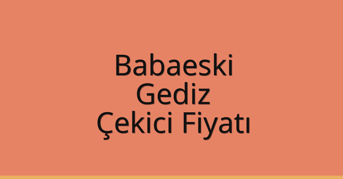 Babaeski Çekici Fiyatı - Gediz Oto Kurtarıcı Ücreti Babaeski Çekici Fiyatı – Gediz Oto Kurtarıcı Ücreti