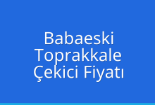 Babaeski Çekici Fiyatı – Toprakkale Oto Kurtarıcı Ücreti