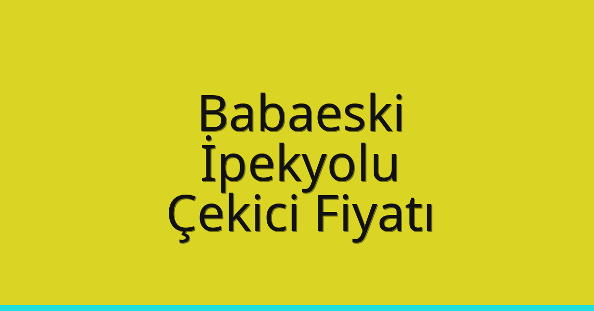Babaeski Çekici Fiyatı – İpekyolu Oto Kurtarıcı Ücreti
