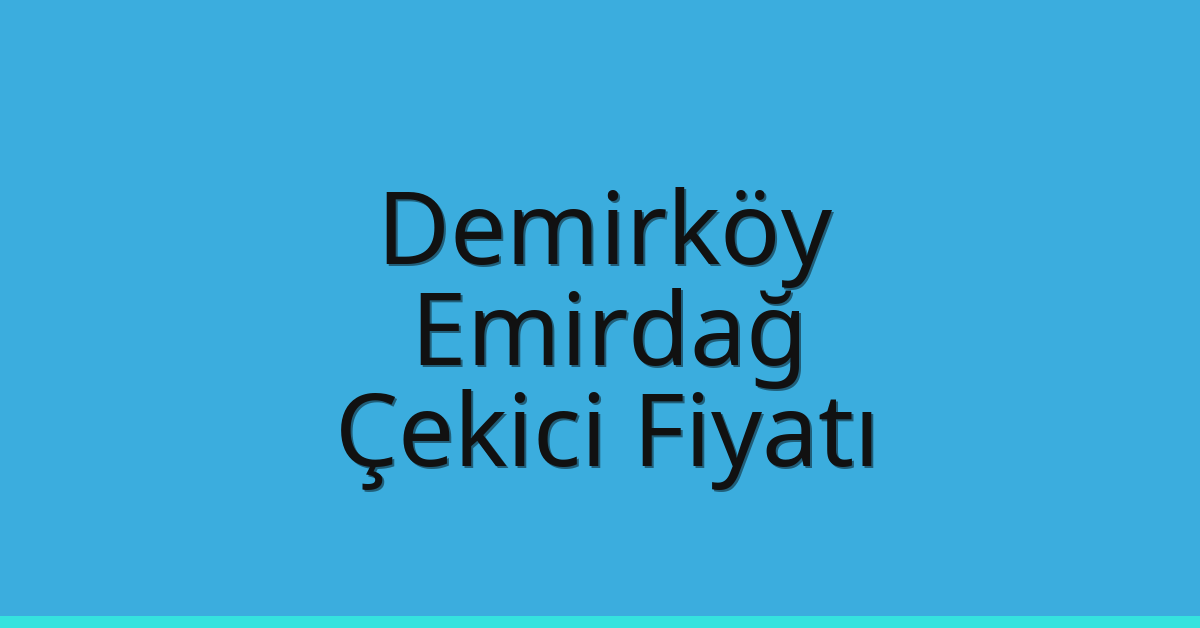 Demirköy Çekici Fiyatı - Emirdağ Oto Kurtarıcı Ücreti Demirköy Çekici Fiyatı – Emirdağ Oto Kurtarıcı Ücreti