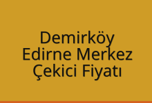 Demirköy Çekici Fiyatı – Edirne Merkez Oto Kurtarıcı Ücreti