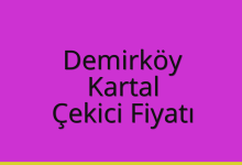 Demirköy Çekici Fiyatı – Kartal Oto Kurtarıcı Ücreti