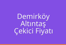 Demirköy Çekici Fiyatı – Altıntaş Oto Kurtarıcı Ücreti