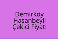 Demirköy Çekici Fiyatı – Hasanbeyli Oto Kurtarıcı Ücreti