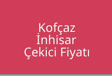 Kofçaz Çekici Fiyatı – İnhisar Oto Kurtarıcı Ücreti