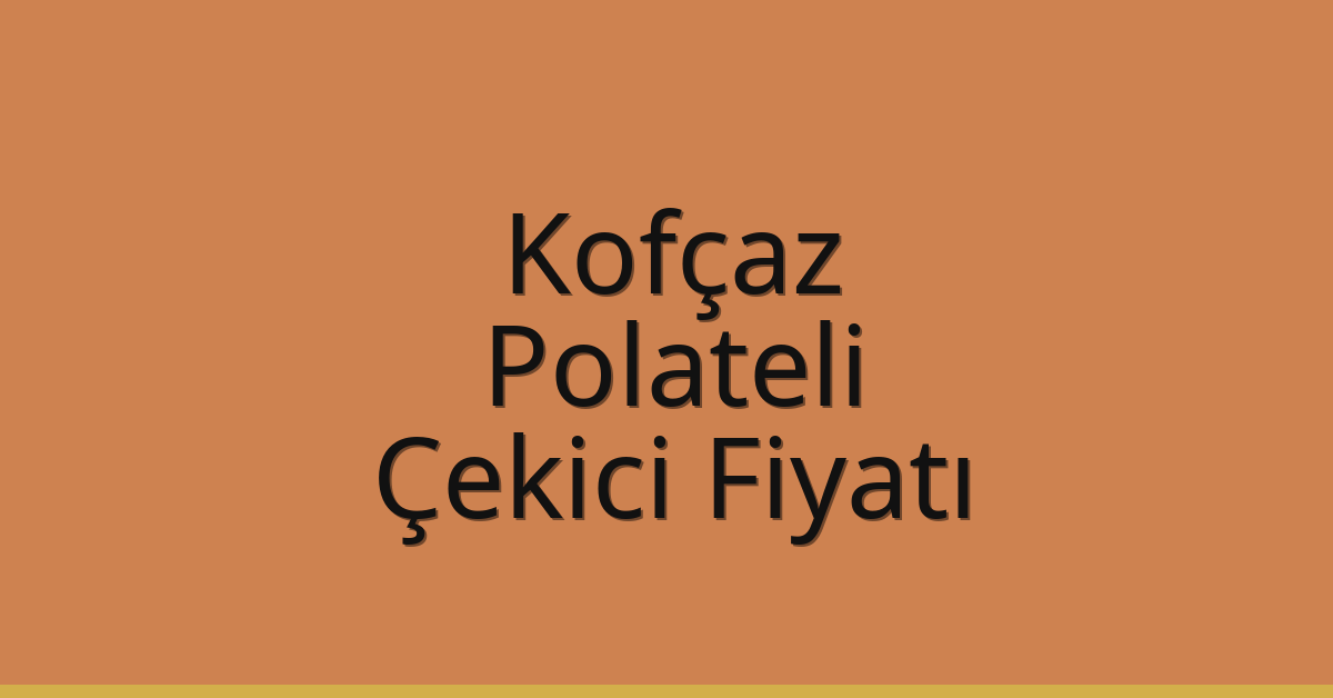 Kofçaz Çekici Fiyatı - Polateli Oto Kurtarıcı Ücreti Kofçaz Çekici Fiyatı – Polateli Oto Kurtarıcı Ücreti