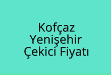 Kofçaz Çekici Fiyatı – Yenişehir Oto Kurtarıcı Ücreti