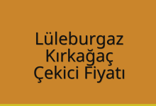 Lüleburgaz Çekici Fiyatı – Kırkağaç Oto Kurtarıcı Ücreti