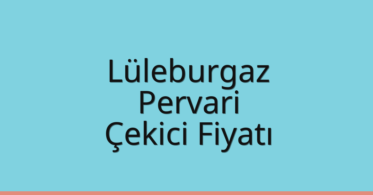Lüleburgaz Çekici Fiyatı - Pervari Oto Kurtarıcı Ücreti Lüleburgaz Çekici Fiyatı – Pervari Oto Kurtarıcı Ücreti