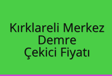 Kırklareli Merkez Çekici Fiyatı – Demre Oto Kurtarıcı Ücreti