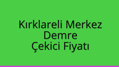 Kırklareli Merkez Çekici Fiyatı – Demre Oto Kurtarıcı Ücreti