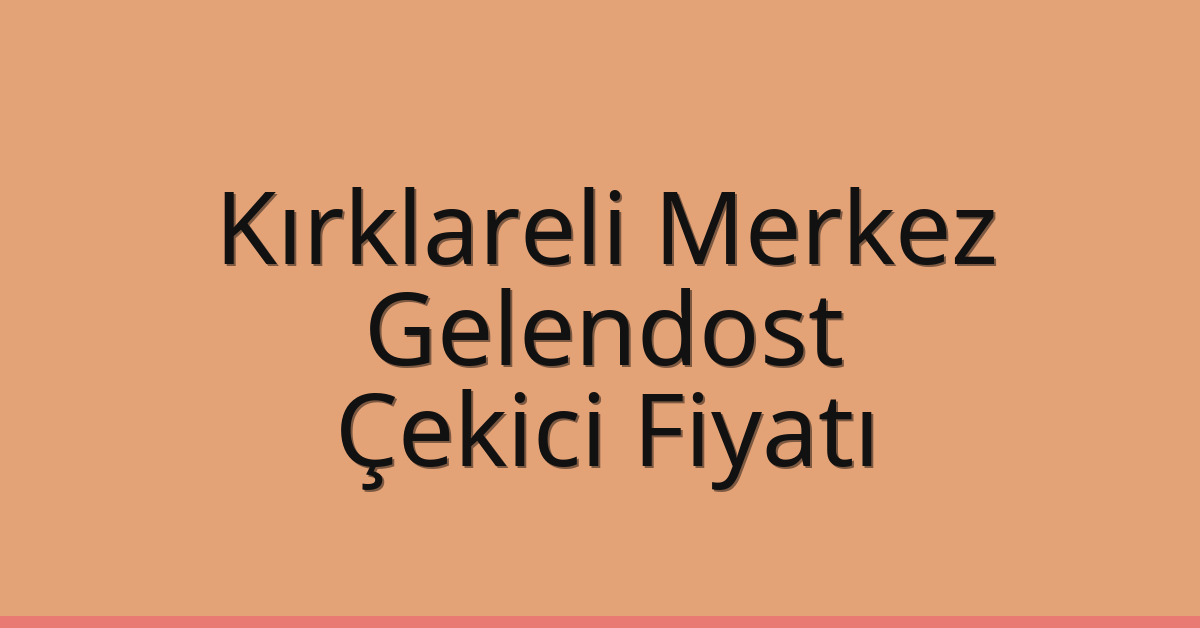 Kırklareli Merkez Çekici Fiyatı - Gelendost Oto Kurtarıcı Ücreti Kırklareli Merkez Çekici Fiyatı – Gelendost Oto Kurtarıcı Ücreti