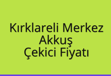 Kırklareli Merkez Çekici Fiyatı – Akkuş Oto Kurtarıcı Ücreti