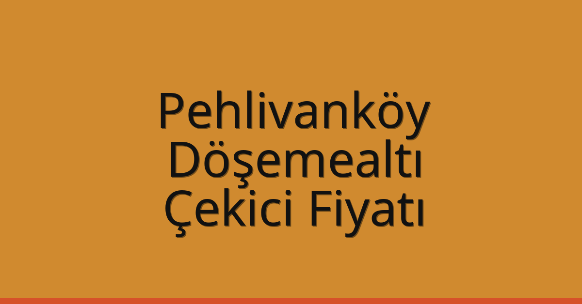 Pehlivanköy Çekici Fiyatı - Döşemealtı Oto Kurtarıcı Ücreti Pehlivanköy Çekici Fiyatı – Döşemealtı Oto Kurtarıcı Ücreti