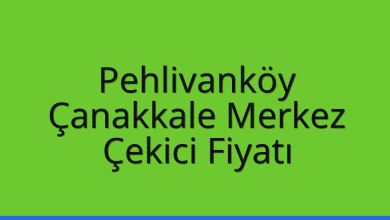Pehlivanköy Çekici Fiyatı – Çanakkale Merkez Oto Kurtarıcı Ücreti