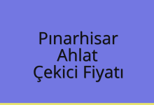 Pınarhisar Çekici Fiyatı – Ahlat Oto Kurtarıcı Ücreti