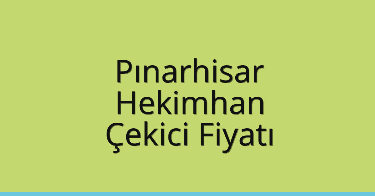 Pınarhisar Çekici Fiyatı - Hekimhan Oto Kurtarıcı Ücreti Pınarhisar Çekici Fiyatı – Hekimhan Oto Kurtarıcı Ücreti