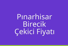 Pınarhisar Çekici Fiyatı – Birecik Oto Kurtarıcı Ücreti