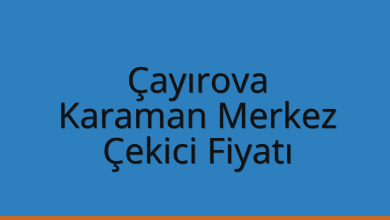 Çayırova Çekici Fiyatı – Karaman Merkez Oto Kurtarıcı Ücreti