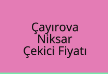 Çayırova Çekici Fiyatı – Niksar Oto Kurtarıcı Ücreti