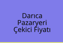 Darıca Çekici Fiyatı – Pazaryeri Oto Kurtarıcı Ücreti