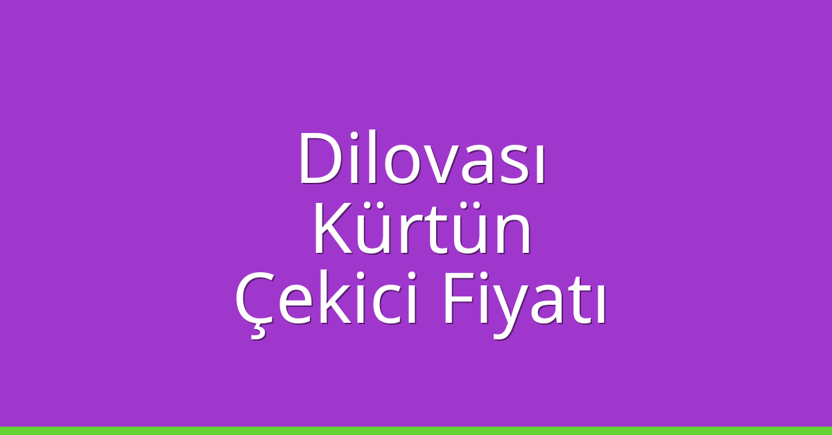 Dilovası Çekici Fiyatı - Kürtün Oto Kurtarıcı Ücreti Dilovası Çekici Fiyatı – Kürtün Oto Kurtarıcı Ücreti