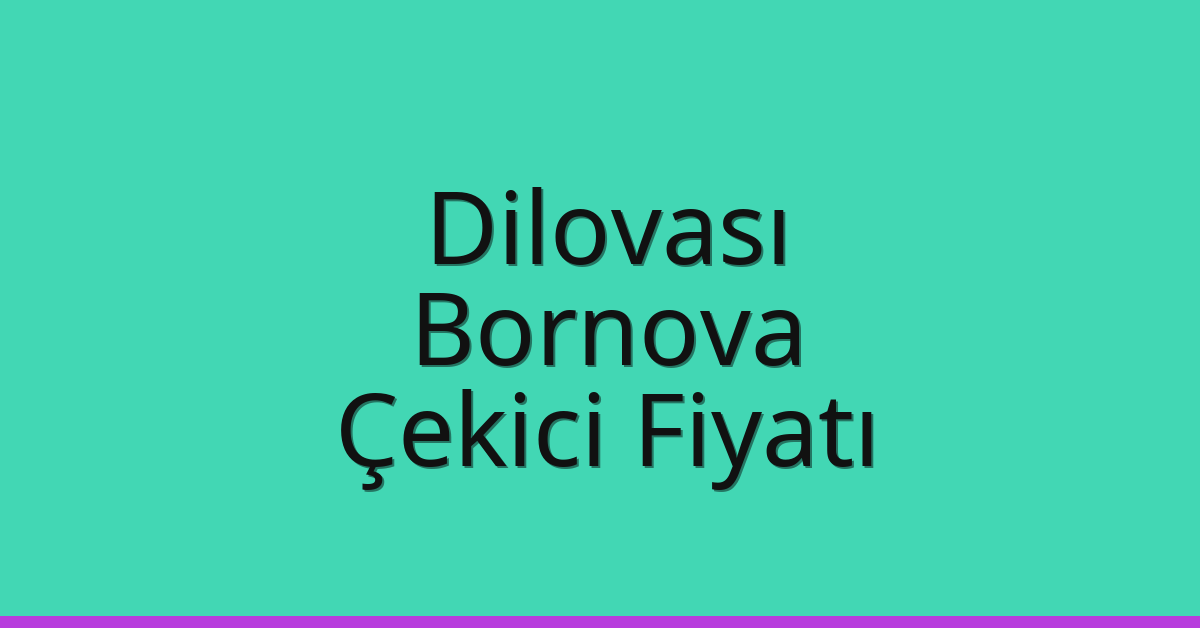 Dilovası Çekici Fiyatı – Bornova Oto Kurtarıcı Ücreti Dilovası Çekici Fiyatı – Bornova Oto Kurtarıcı Ücreti