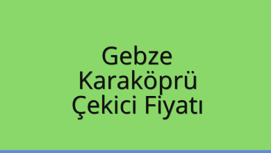 Gebze Çekici Fiyatı – Karaköprü Oto Kurtarıcı Ücreti