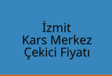İzmit Çekici Fiyatı – Kars Merkez Oto Kurtarıcı Ücreti