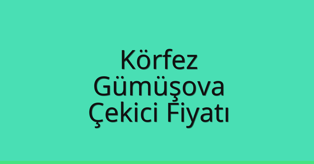 Körfez Çekici Fiyatı – Gümüşova Oto Kurtarıcı Ücreti