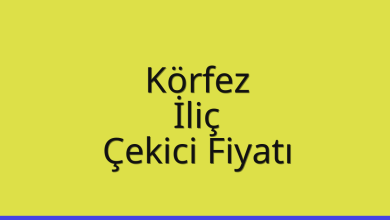 Körfez Çekici Fiyatı – İliç Oto Kurtarıcı Ücreti