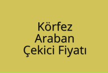 Körfez Çekici Fiyatı – Araban Oto Kurtarıcı Ücreti