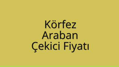 Körfez Çekici Fiyatı – Araban Oto Kurtarıcı Ücreti