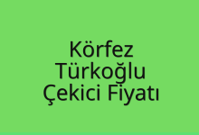 Körfez Çekici Fiyatı – Türkoğlu Oto Kurtarıcı Ücreti
