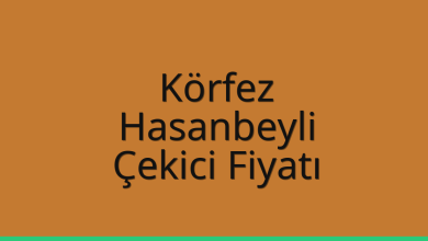 Körfez Çekici Fiyatı – Hasanbeyli Oto Kurtarıcı Ücreti