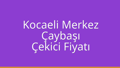 Kocaeli Merkez Çekici Fiyatı – Çaybaşı Oto Kurtarıcı Ücreti
