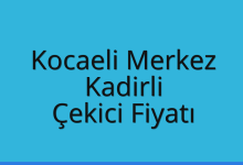 Kocaeli Merkez Çekici Fiyatı – Kadirli Oto Kurtarıcı Ücreti