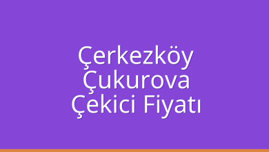 Çerkezköy Çekici Fiyatı - Çukurova Oto Kurtarıcı Ücreti Çerkezköy Çekici Fiyatı – Çukurova Oto Kurtarıcı Ücreti