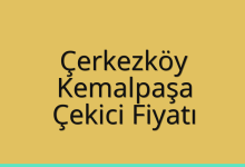 Çerkezköy Çekici Fiyatı – Kemalpaşa Oto Kurtarıcı Ücreti