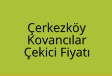 Çerkezköy Çekici Fiyatı – Kovancılar Oto Kurtarıcı Ücreti