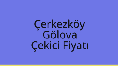 Çerkezköy Çekici Fiyatı – Gölova Oto Kurtarıcı Ücreti