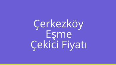 Çerkezköy Çekici Fiyatı – Eşme Oto Kurtarıcı Ücreti