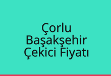 Çorlu Çekici Fiyatı – Başakşehir Oto Kurtarıcı Ücreti