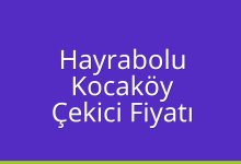 Hayrabolu Çekici Fiyatı – Kocaköy Oto Kurtarıcı Ücreti