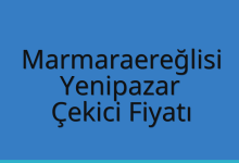 Marmaraereğlisi Çekici Fiyatı – Yenipazar Oto Kurtarıcı Ücreti