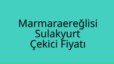 Marmaraereğlisi Çekici Fiyatı – Sulakyurt Oto Kurtarıcı Ücreti